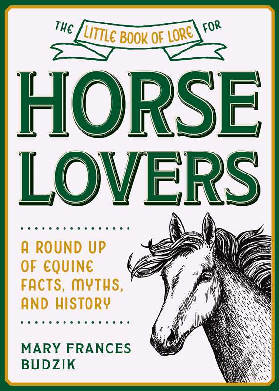 Little Book of Lore For Horse Lovers By Mary Frances Budzik