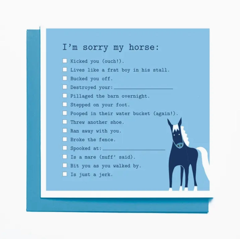I'm Sorry My Horse… Card