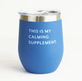 Calming Supplement Wine Tumbler